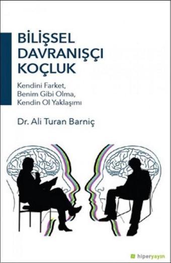 Bilişsel Davranışçı Koçluk - Ali Turan Barniç - Hiperlink