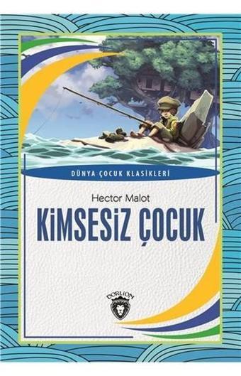 Kimsesiz Çocuk - Hector Malot - Dorlion Yayınevi