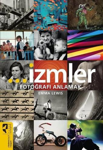 İzmler-Fotoğrafı Anlamak - Emma Lewis - Hayalperest Yayınevi