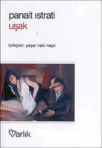 Uşak - Panait Istrati - Varlık Yayınları