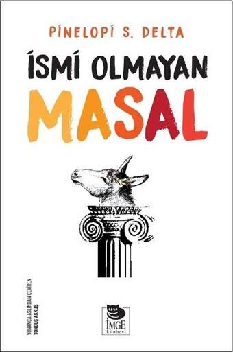 İsmi Olmayan Masal - Pinelopi S. Delta - İmge Kitabevi