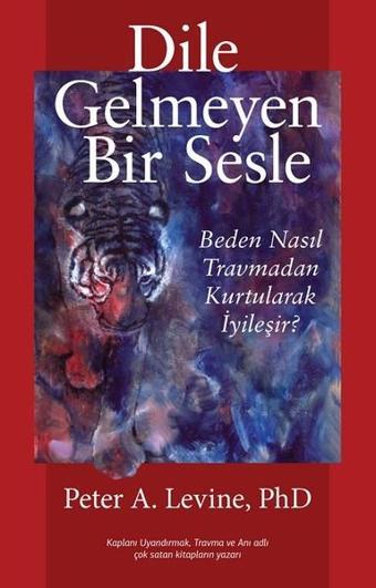 Dile Gelmeyen Bir Sesle - Peter A. Levine - Butik