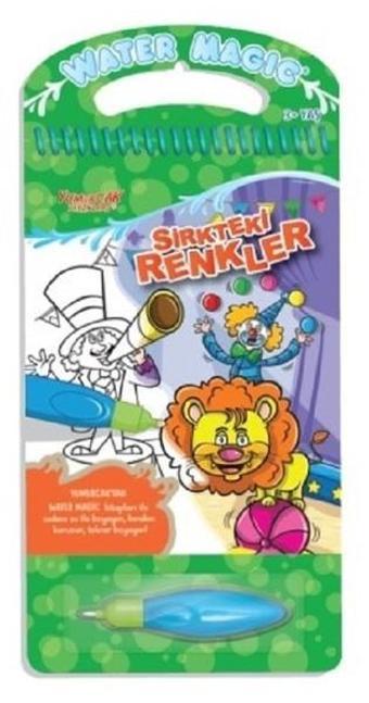 Sirkteki Renkler-Water Magic-Özel Kalemli Boya Kitabı - Yumurcak Yayınları