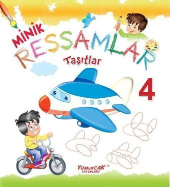Taşıtlar-Minik Ressamlar 4 - Süleyman Özkonuk - Yumurcak Yayınları