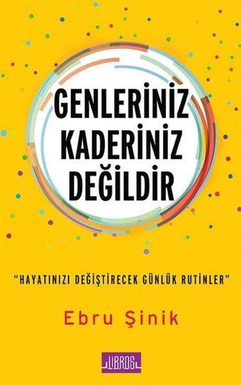 Genleriniz Kaderiniz Değildir - Ebru Şinik - Libros Kitap Yayınevi