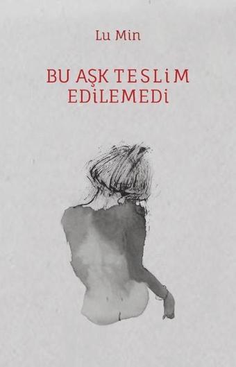 Bu Aşk Teslim Edilemedi - Lu Min - Canut Yayınevi