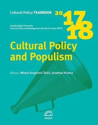 Cultural Policy and Populism - Kolektif  - İletişim Yayınları