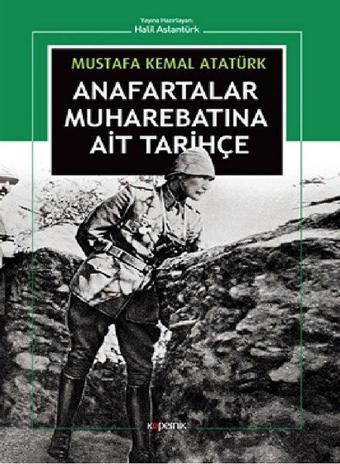 Anafartalar Muharebatına Ait Tarihçe - Mustafa Kemal Atatürk - Kopernik Kitap