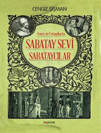 Sabatay Sevi Sabataycılar-Soru ve Cevaplarla - Cengiz Şişman - Kopernik Kitap