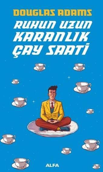 Ruhun Uzun Karanlık Çay Saati - Douglas Adams - Alfa Yayıncılık