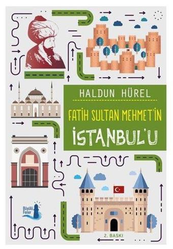 Fatih Sultan Mehmet'in İstanbul'u - Haldun Hürel - Büyülü Fener