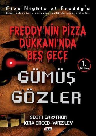 Gümüş Gözler-Freddy'nin Pizza Dükkanında Beş Gece - Scott Cawthon - Teen