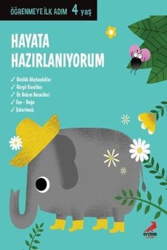 Hayata Hazırlanıyorum-Öğrenmeye İlk Adım 4 yaş - Erdem Çocuk