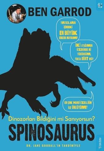 Spinosaurus-Dinozorları Bildiğini mi Sanıyorsun? - Ben Garrod - Sola Kidz