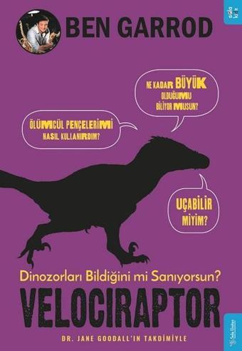 Velociraptor-Dinozorları Bildiğini mi Sanıyorsun? - Ben Garrod - Sola Kidz