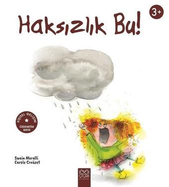 Haksızlık Bu! - Carole Croüzet - 1001 Çiçek