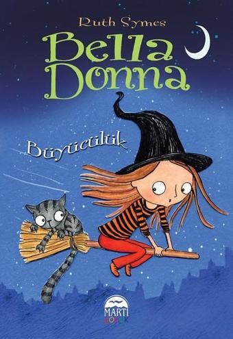 Bella Donna-Büyücülük - Ruth Symes - Martı Yayınları Yayınevi