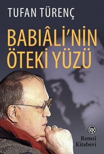 Babıalinin Öteki Yüzü - Tufan Türenç - Remzi Kitabevi