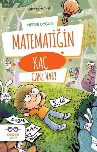 Matematiğin Kaç Canı Var? - Merve Uygun - Cezve Çocuk