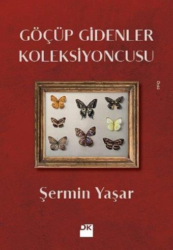 Göçüp Gidenler Koleksiyoncusu - Şermin Yaşar - Doğan Kitap