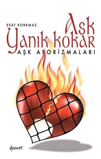 Aşk Yanık Kokar - Esat Korkmaz - Demos Yayınları