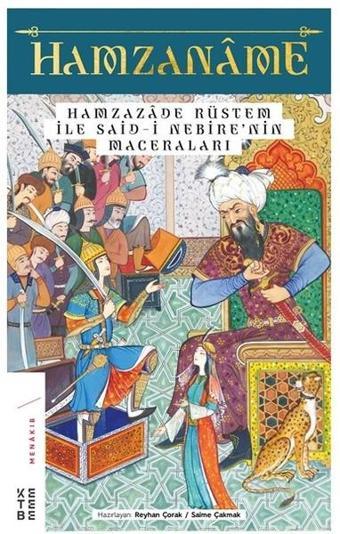 Hamzanme ve Hamzazde Rüstem ile Said-i Nebrenin Maceraları - Reyhan Çorak - Ketebe