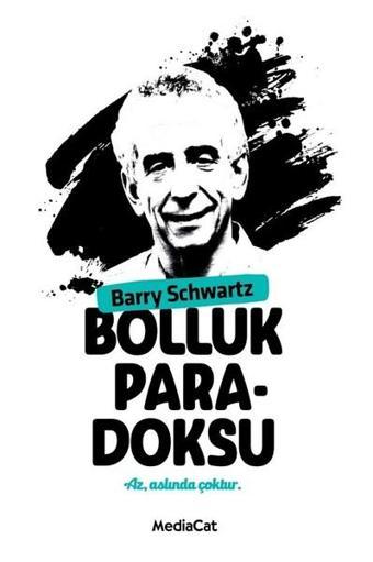 Bolluk Paradoksu - Barry Schwartz - MediaCat Yayıncılık