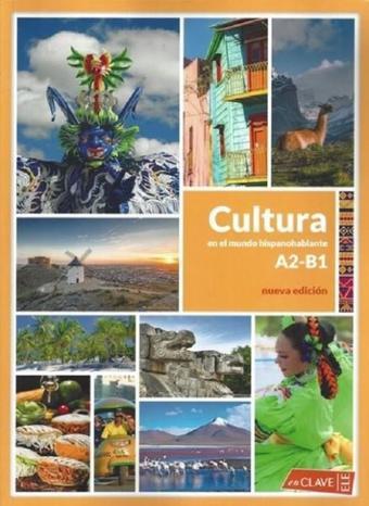 Cultura en el mundo hispanohablante (A2-B1) nueva edicion - Kolektif  - enClave-ELE