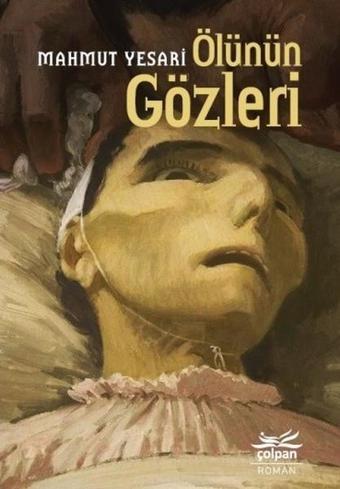 Ölünün Gözleri - Mahmut Yesari - Çolpan