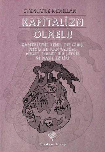 Kapitalizm Ölmeli! - Stephanie McMillan - Yordam Kitap