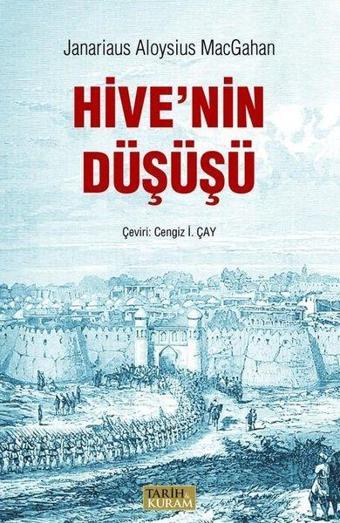 Hive'nin Düşüşü - Janariaus Aloysius Macgahan - Tarih&Kuram