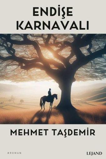 Endişe Karnavalı - Mehmet Taşdemir - Lejand