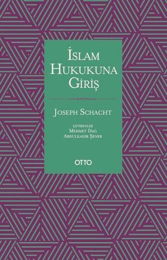 İslam Hukukuna Giriş - Joseph Schacht - Otto