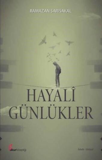 Hayali Günlükler - Ramazan Sarısakal - Okur Kitaplığı