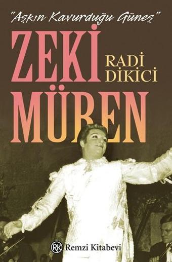 Aşkın Kavurduğu Güneş-Zeki Müren - Radi Dikici - Remzi Kitabevi