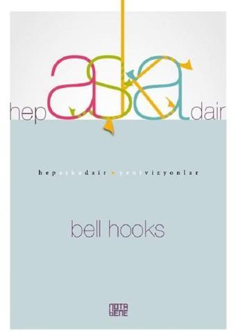 Hep Aşka Dair - Bell Hooks - Nota Bene Yayınları