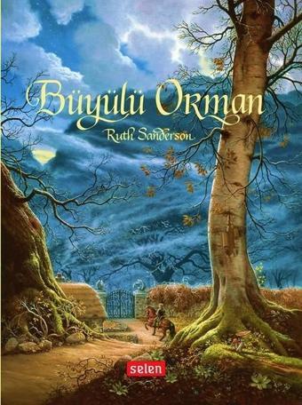 Büyülü Orman - Ruth Sanderson - Selen