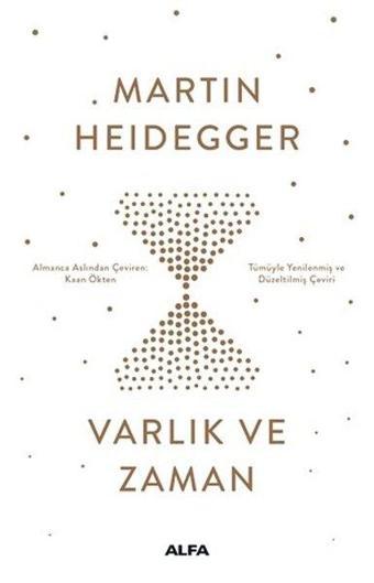 Varlık ve Zaman - Martin Heidegger - Alfa Yayıncılık