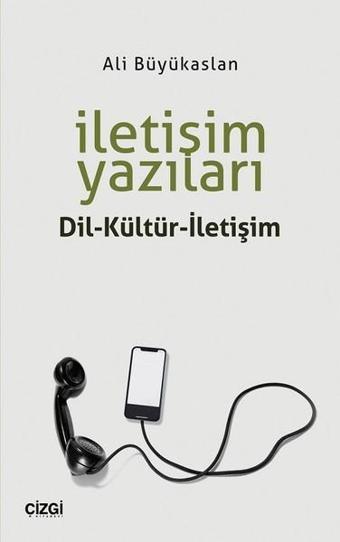 İletişim Yazıları - Ali Büyükaslan - Çizgi Kitabevi