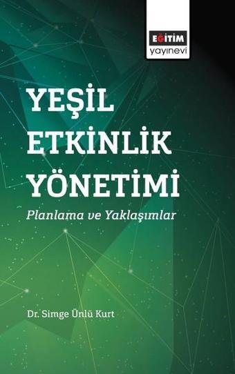 Yeşil Etkinlik Yönetimi - Simge Ünlü Kurt - Eğitim Yayınevi