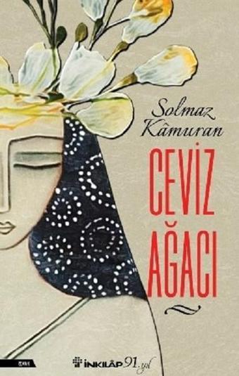 Ceviz Ağacı - Solmaz Kâmuran - İnkılap Kitabevi Yayınevi