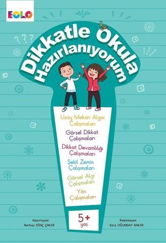 5+Yaş Dikkat Okula Hazırlanıyorum - Berkay Dinç Çakır - Eolo