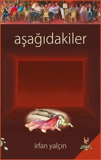 Aşağıdakiler - İrfan Yalçın - h2o Kitap