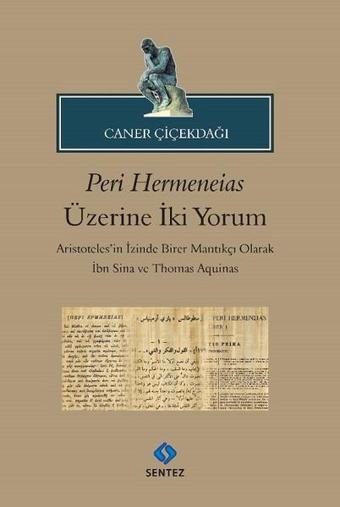 Peri Hermeneias Üzerine İki Yorum - Caner Çiçekdağı - Sentez Yayıncılık