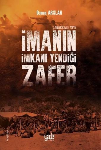 İmanın İmkanı Yendiği Zafer - Osman Arslan - Yade Kitap