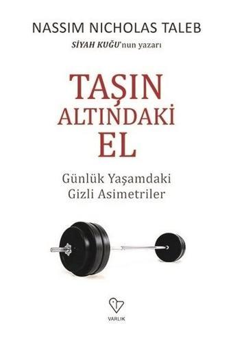 Taşın Altındaki El - Nassim Nicholas Taleb - Varlık Yayınları