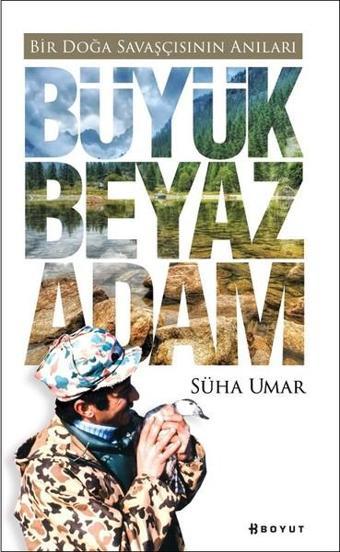 Büyük Beyaz Adam - Süha Umar - Boyut Yayın Grubu