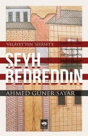 Şeyh Bedreddin - Ahmed Güner Sayar - Ötüken Neşriyat