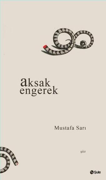 Aksak Engerek - Mustafa Sarı - Şule Yayınları