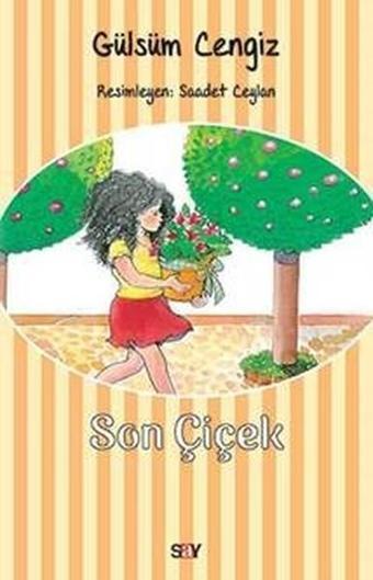 Son Çiçek - Gülsüm Cengiz - Say Çocuk